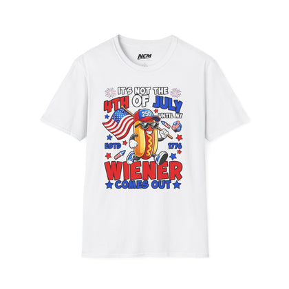 Not The 4th Till My Weiner Comes Out T-Shirt