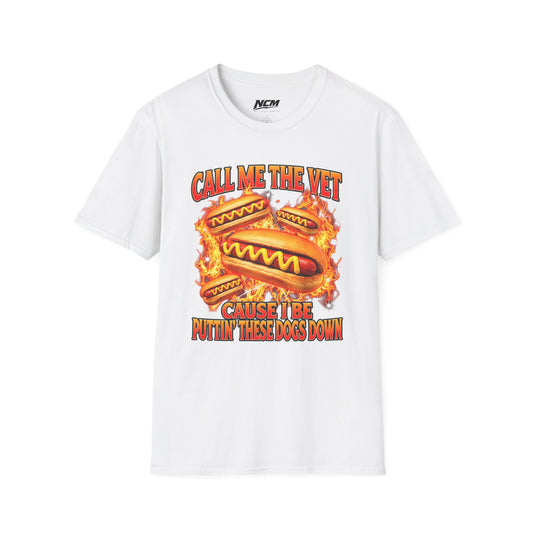 Call Me The Vet Cause I Put These Dogs Down T-Shirt