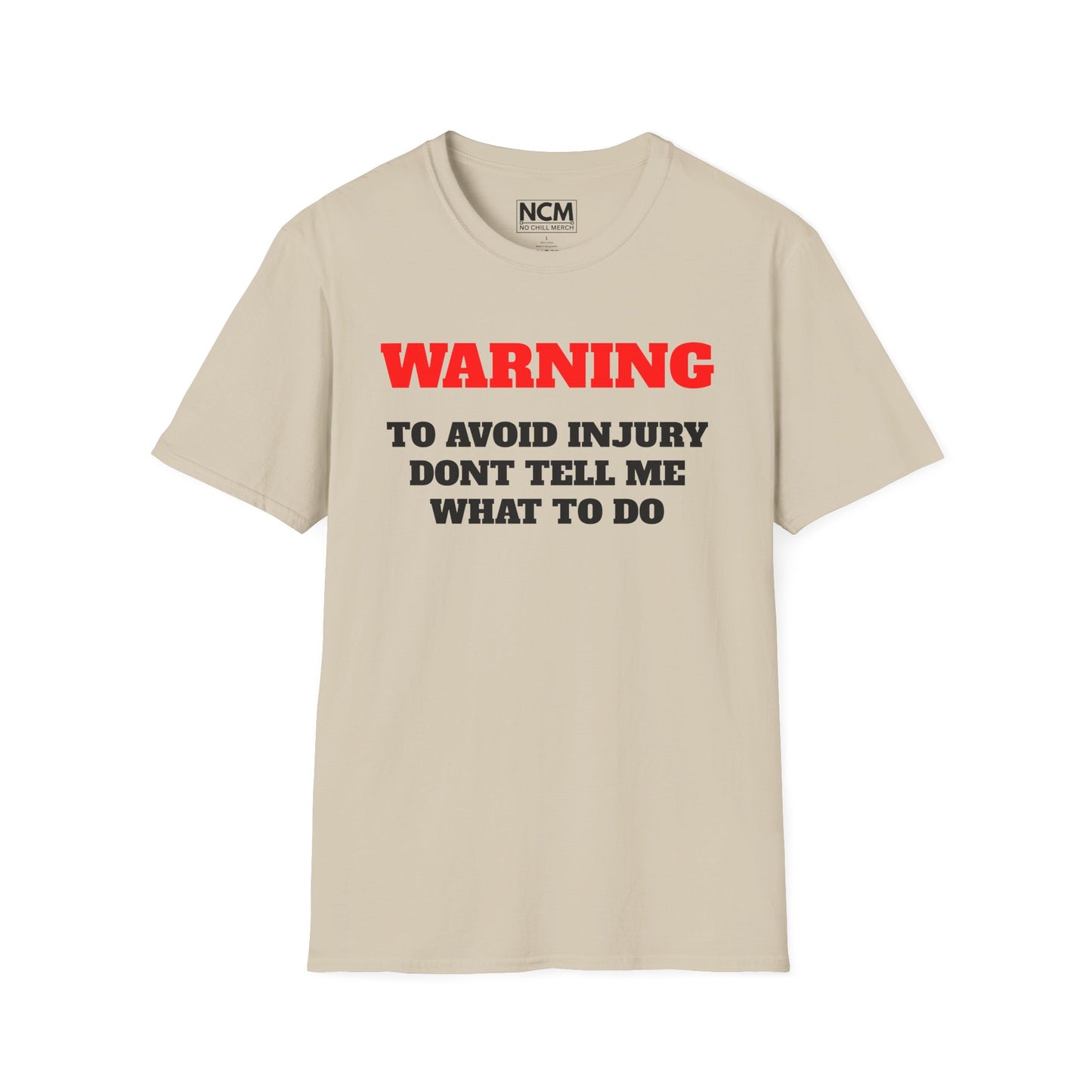 Dont Tell Me What To Do T-Shirt