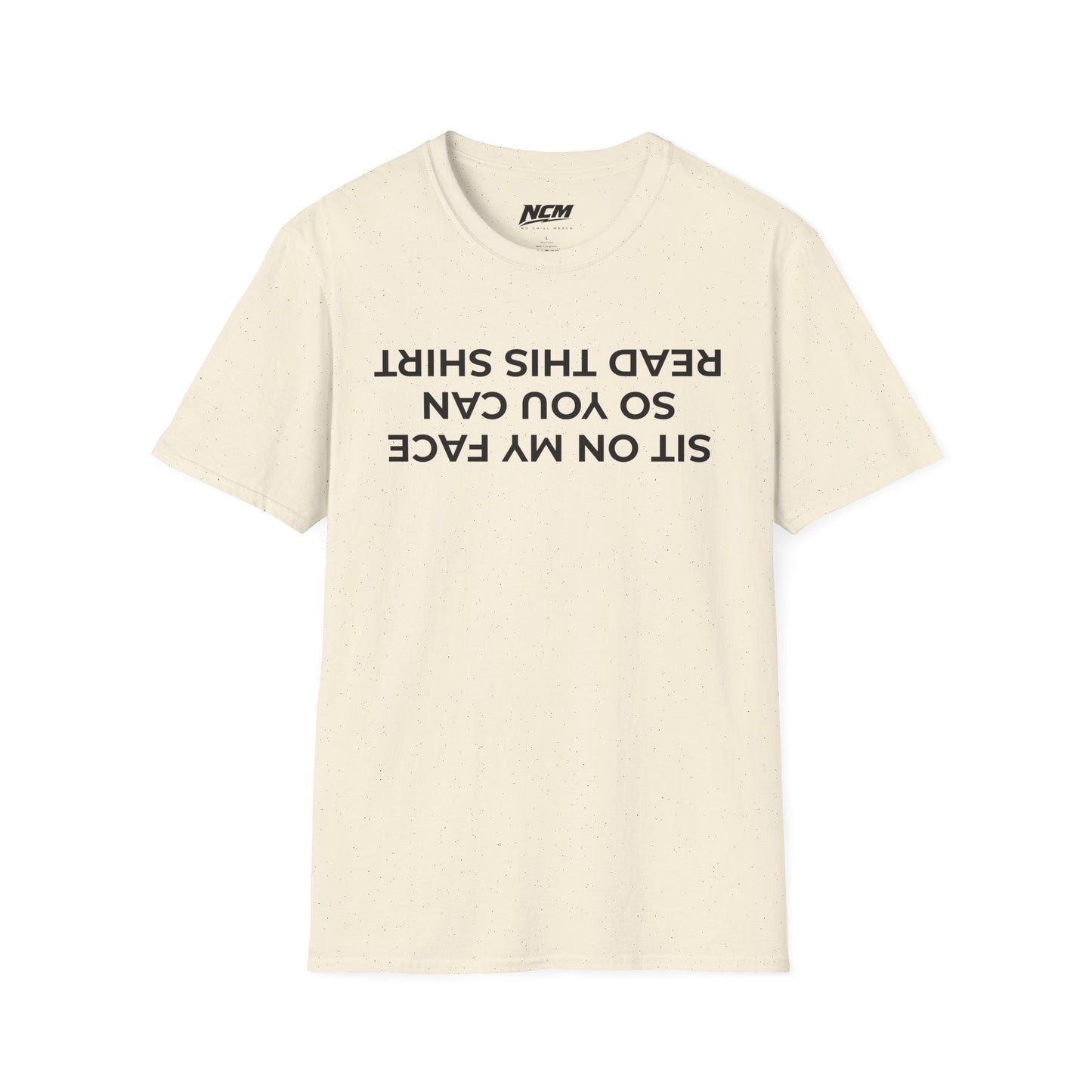 Sit On My Face So You Can Read This T Shirt