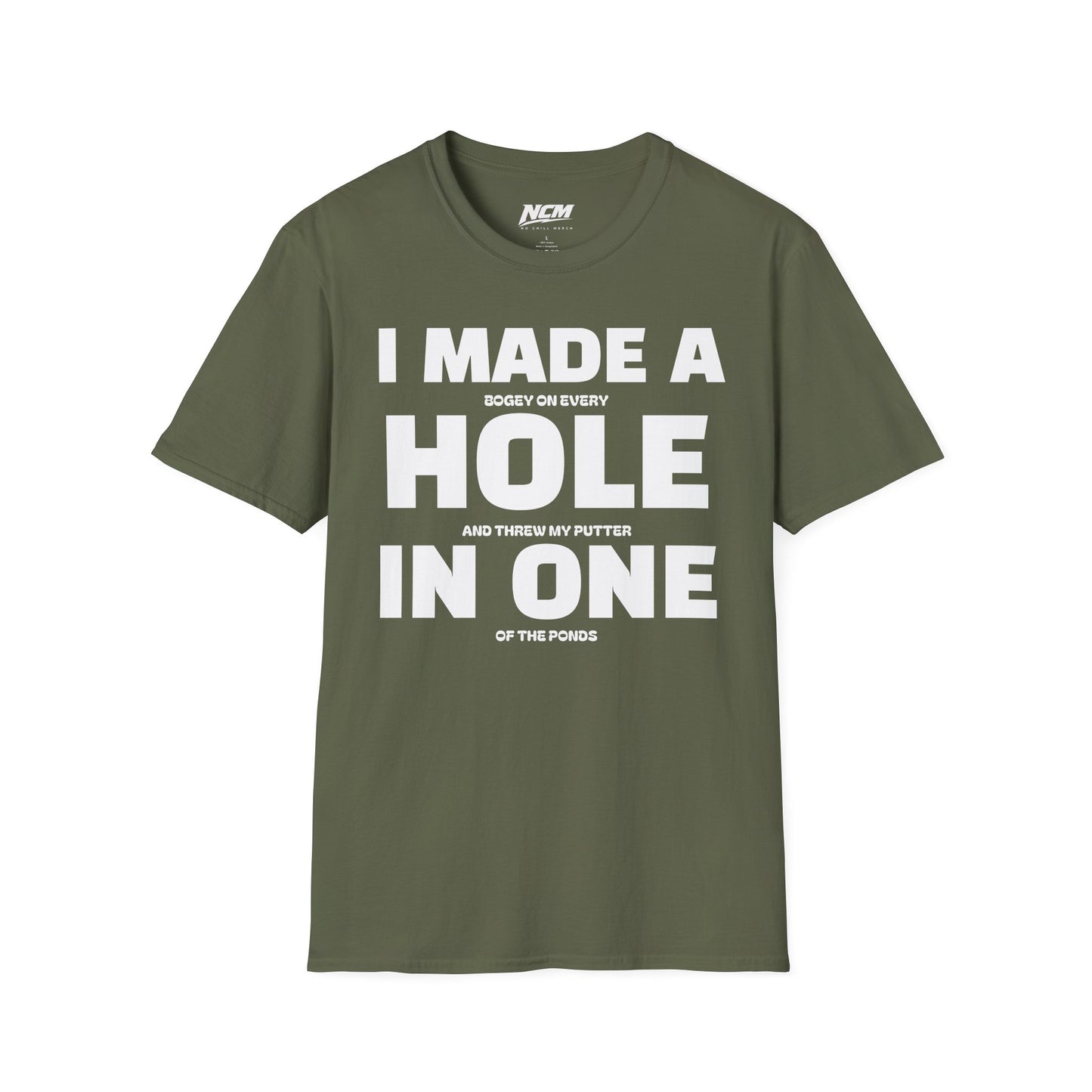 I Made A Hole In One T Shirt