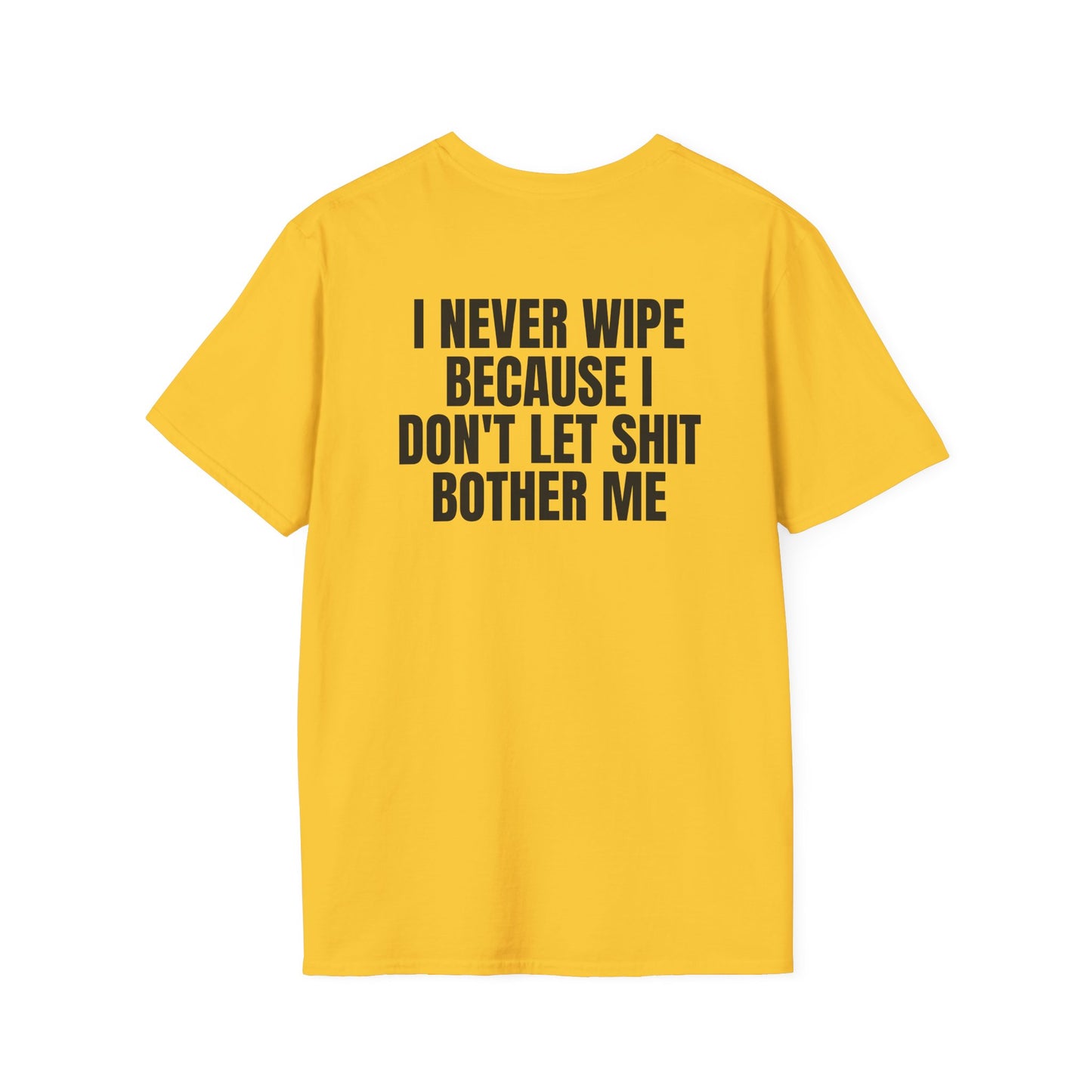I Never Wipe (Back) T-Shirt
