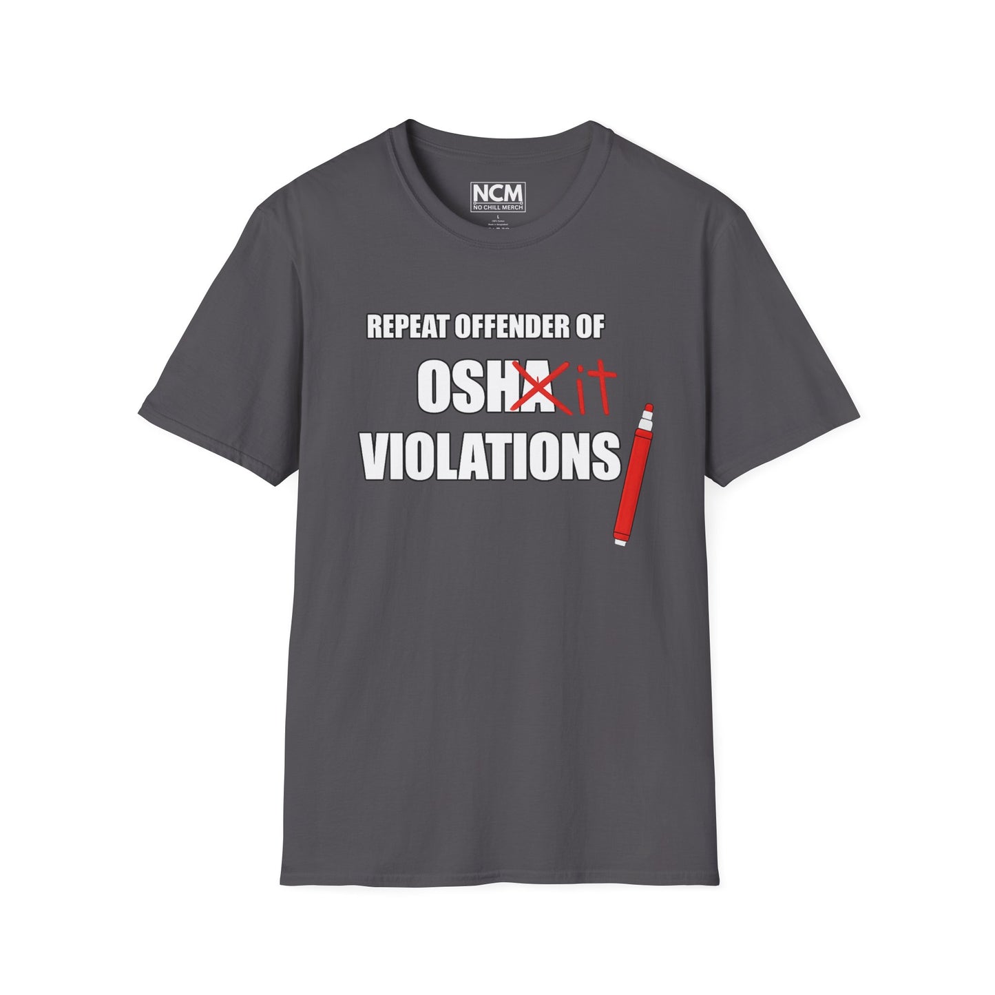 Repeat Offender of OSHA Violations T Shirt