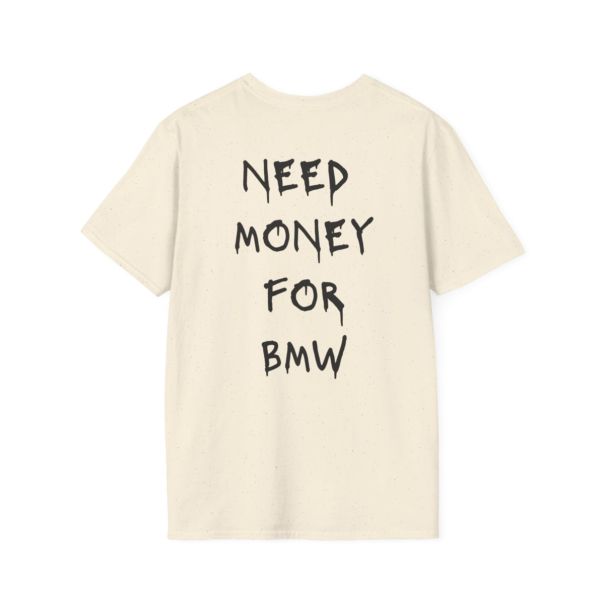 Need Money For BMW T-Shirt