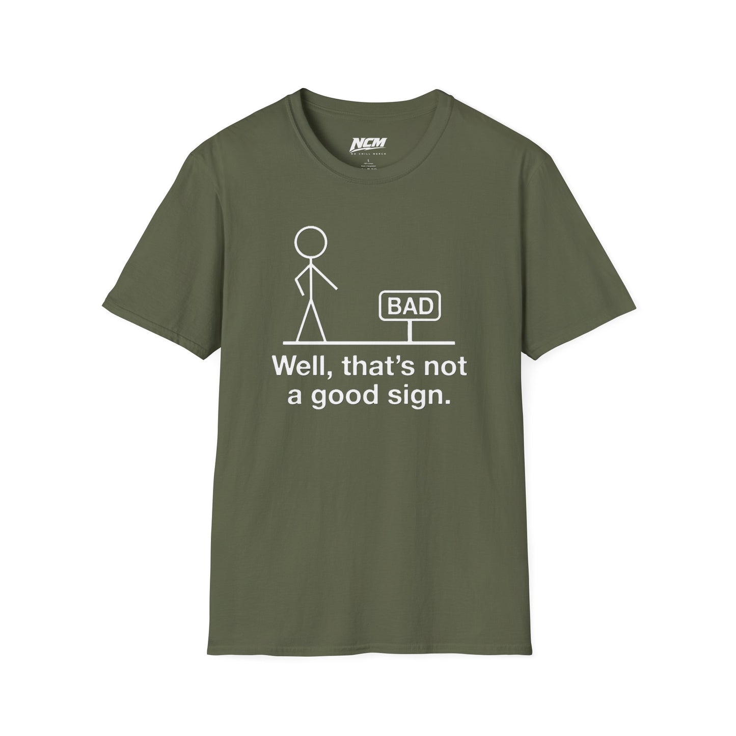Not A Good Sign T-Shirt