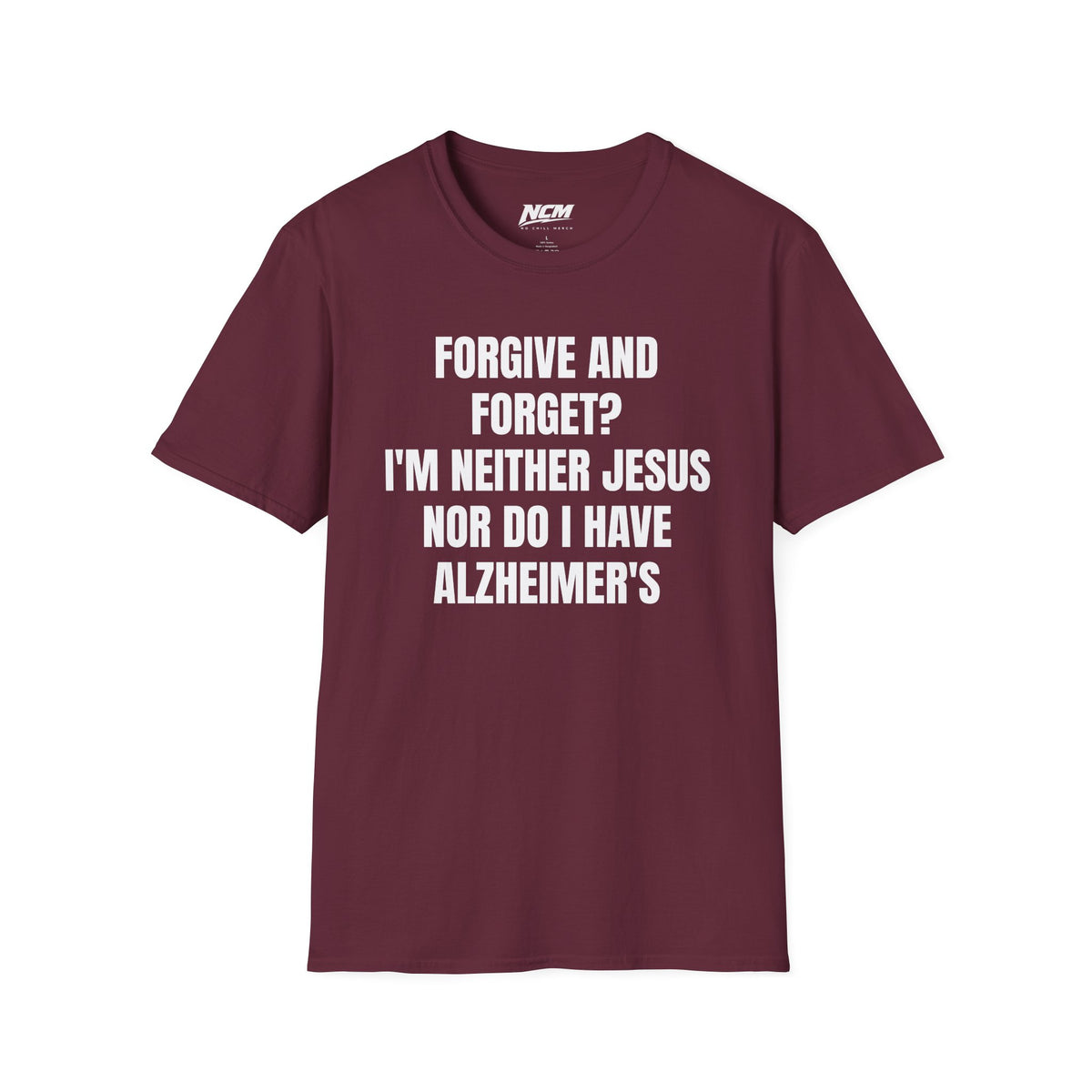 Forgive & Forget T-Shirt