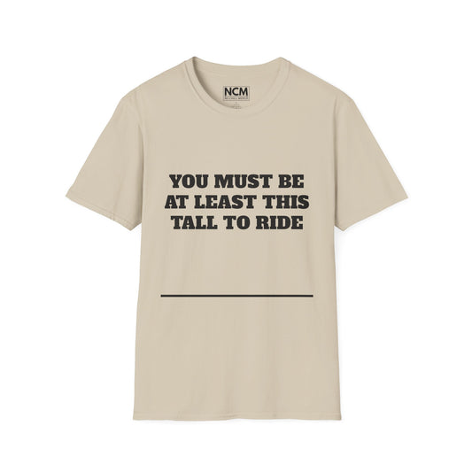 This Tall To Ride T-Shirt