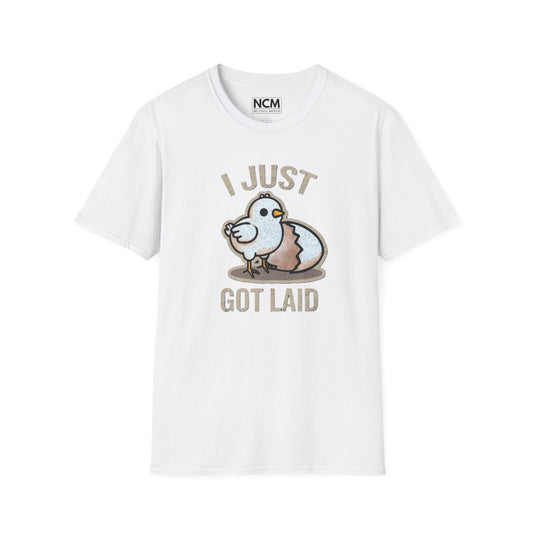 Just Got Laid T-Shirt