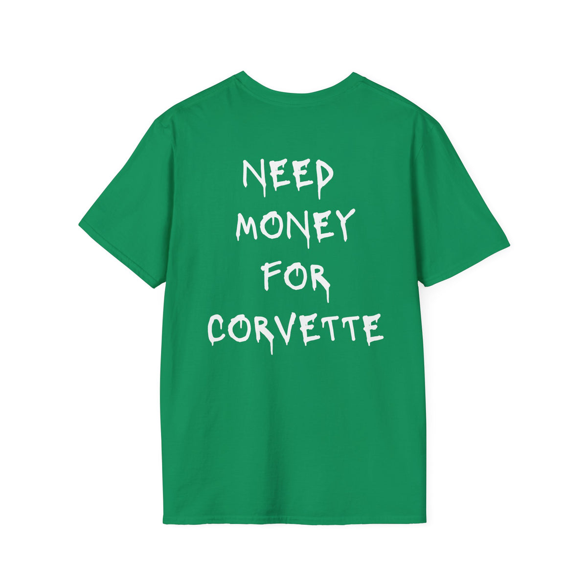 Need Money For Corvette T-Shirt