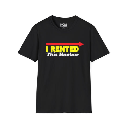 I Rented This Hooker T-Shirt