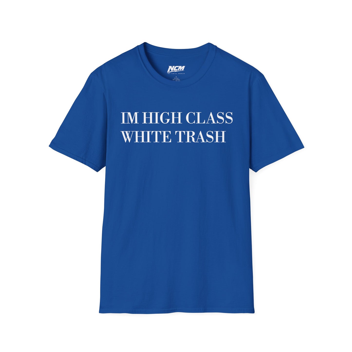 High Class White Trash T-Shirt