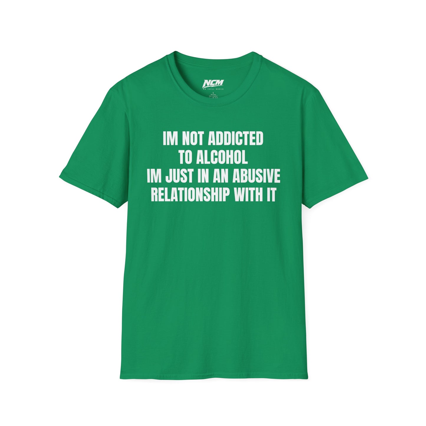 I'm Not Addicted to Alcohol T Shirt