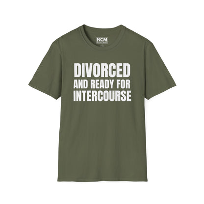Divorced And Ready For Intercourse T-Shirt