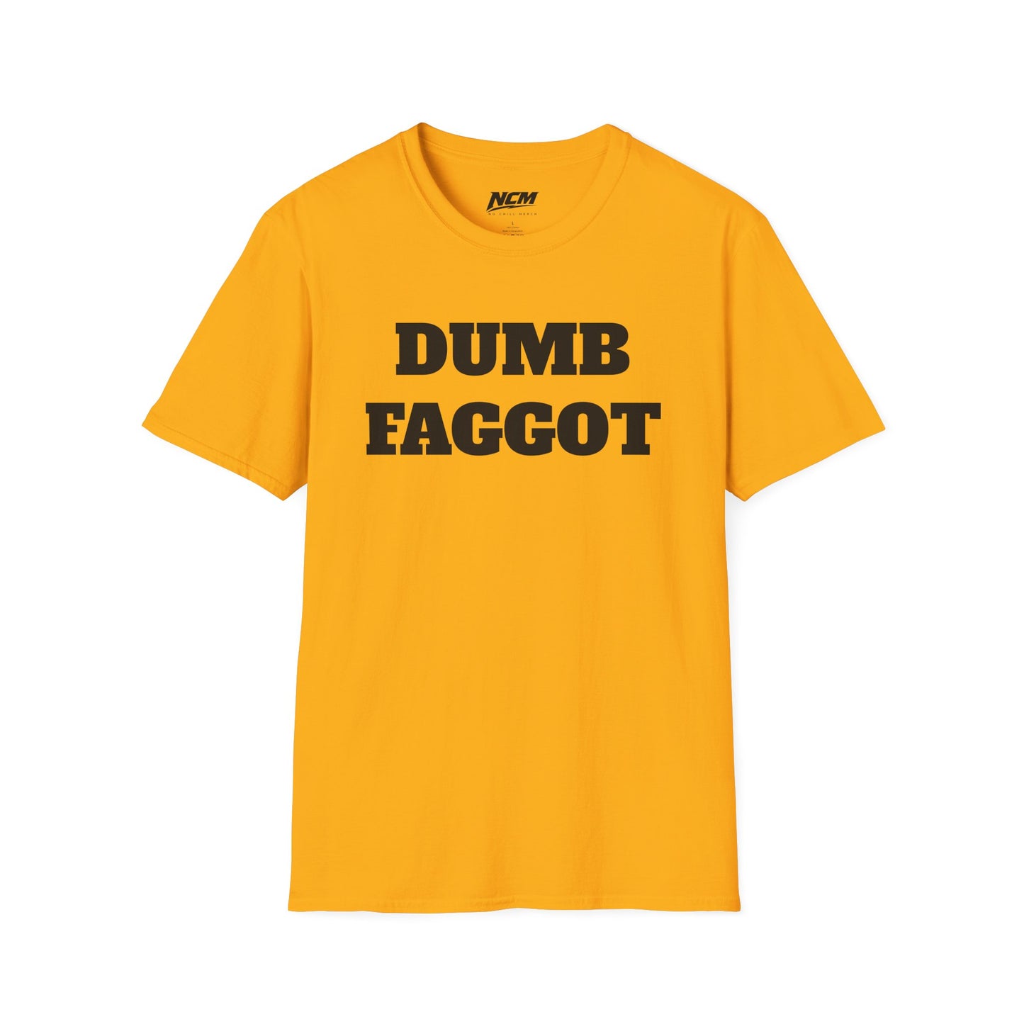 Dumb Faggot T-Shirt