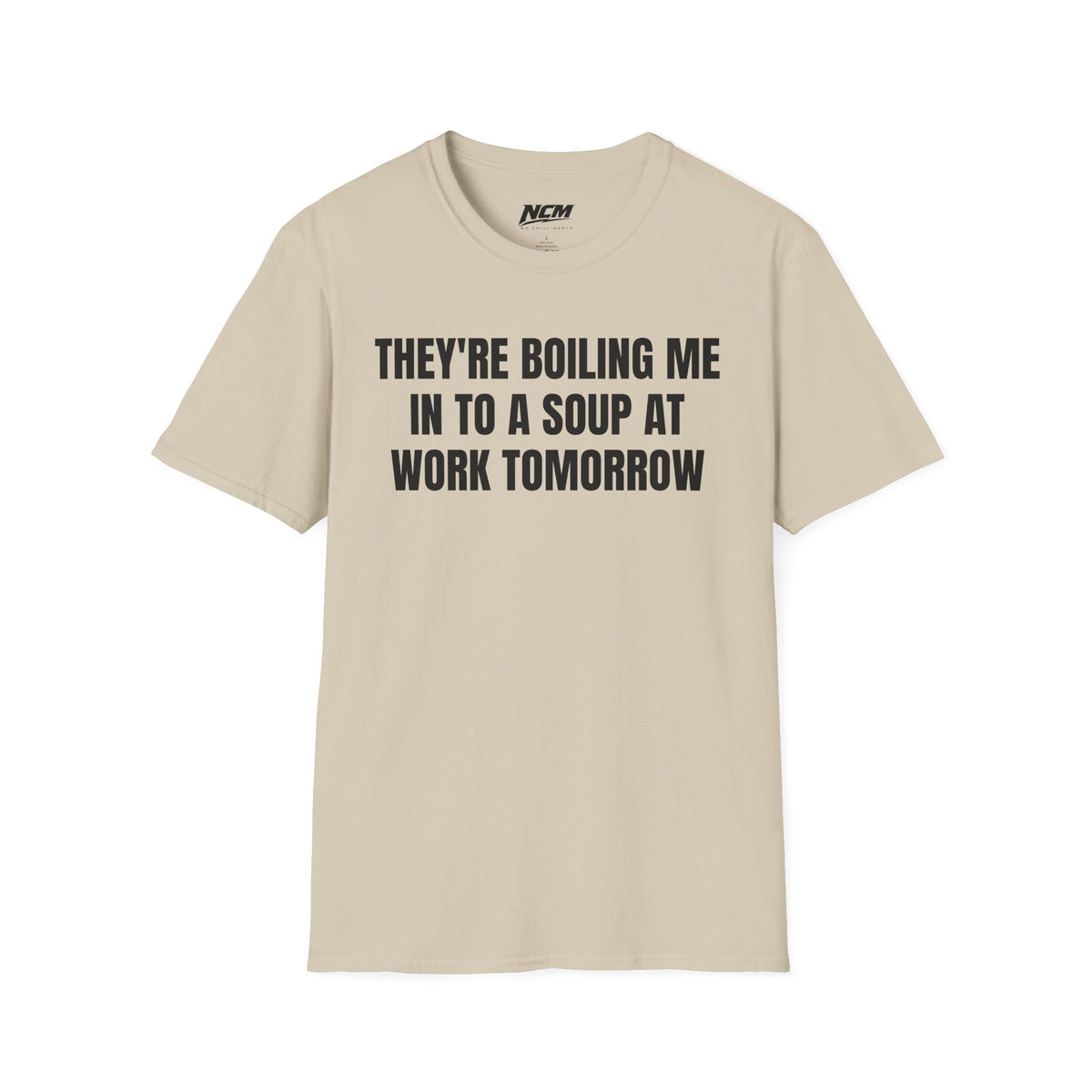 Boiling Me To Soup T Shirt