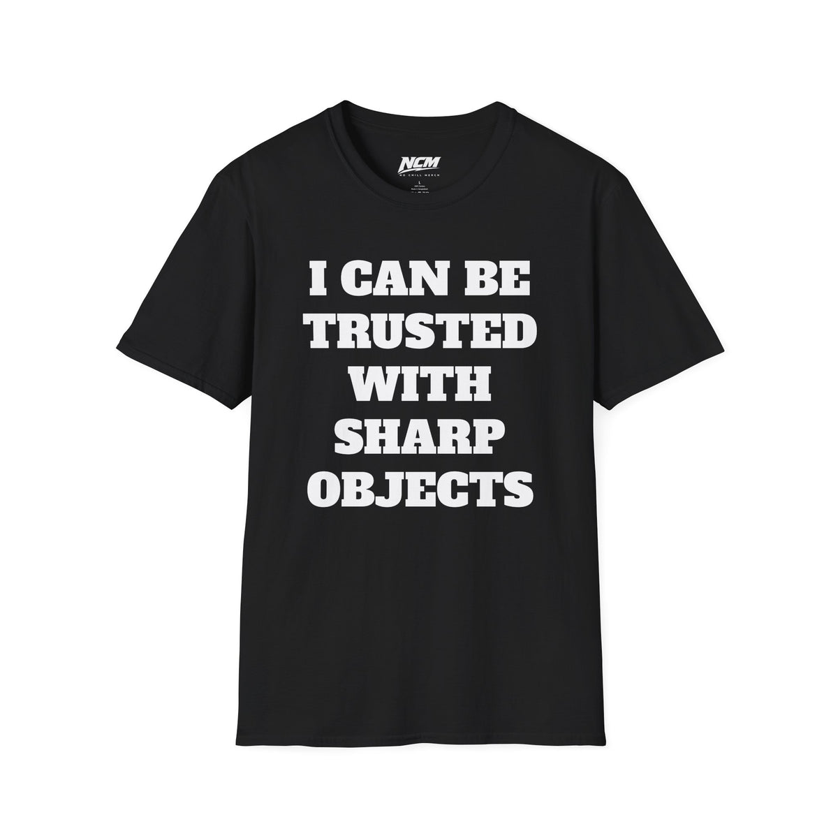 Trusted With Sharp Objects T-Shirt