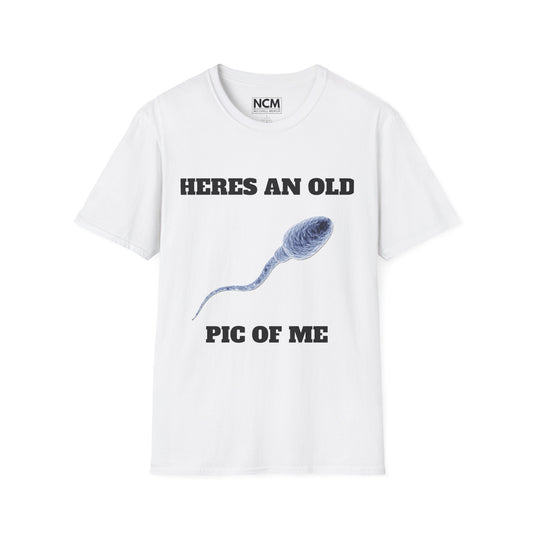 Old Pic Of Me T-Shirt