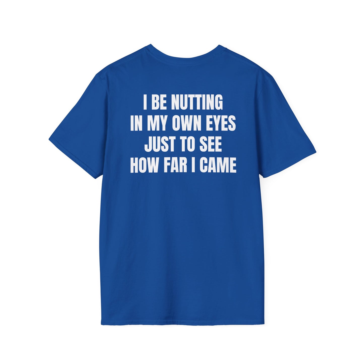 Nutting In My Own Eye (Back) T-Shirt
