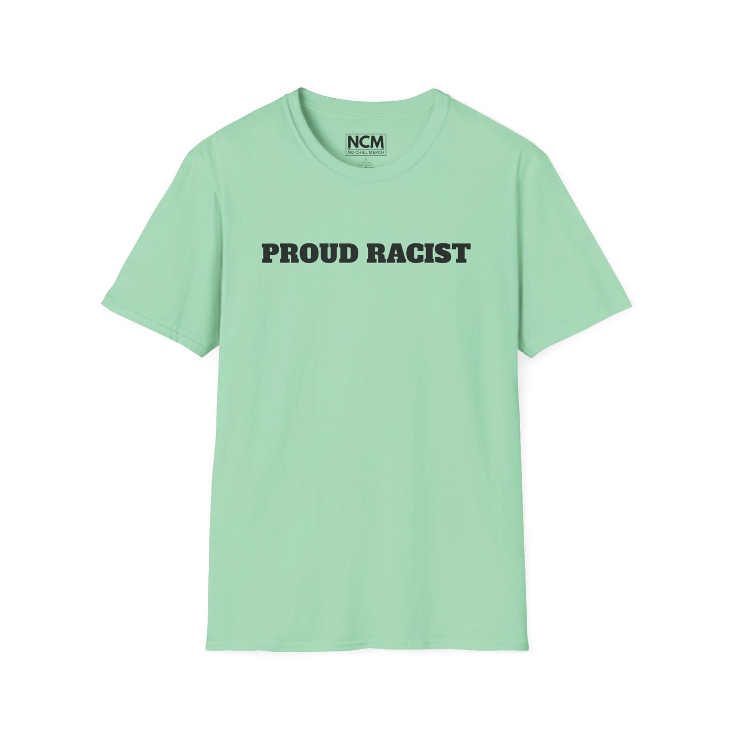 PROUD RACIST T-Shirt
