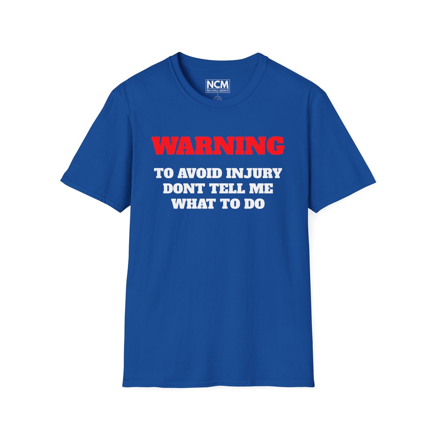 Dont Tell Me What To Do T-Shirt
