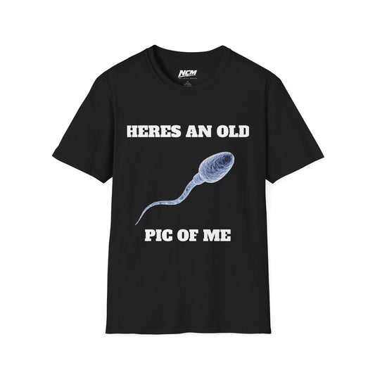 Old Pic Of Me T-Shirt