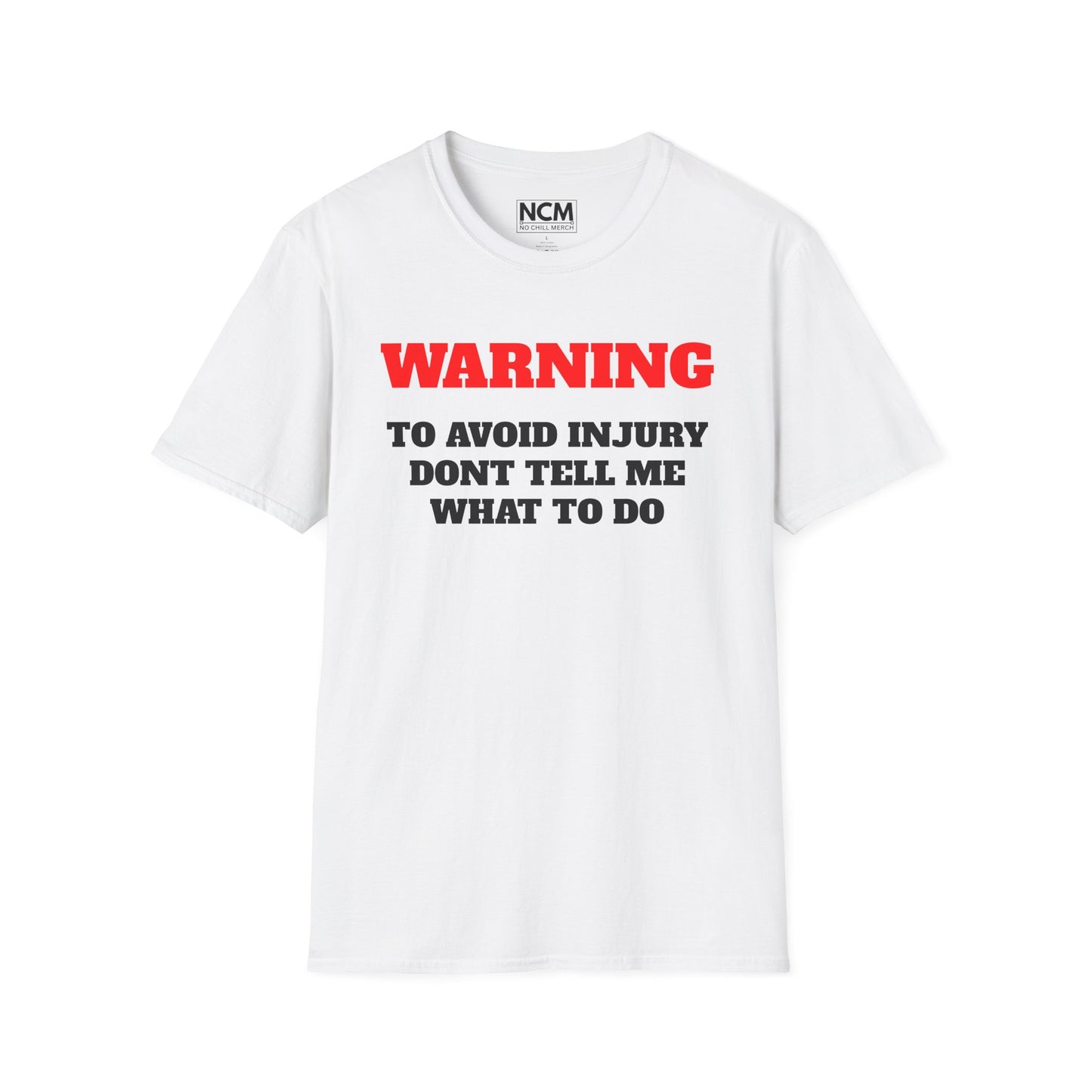 Dont Tell Me What To Do T-Shirt