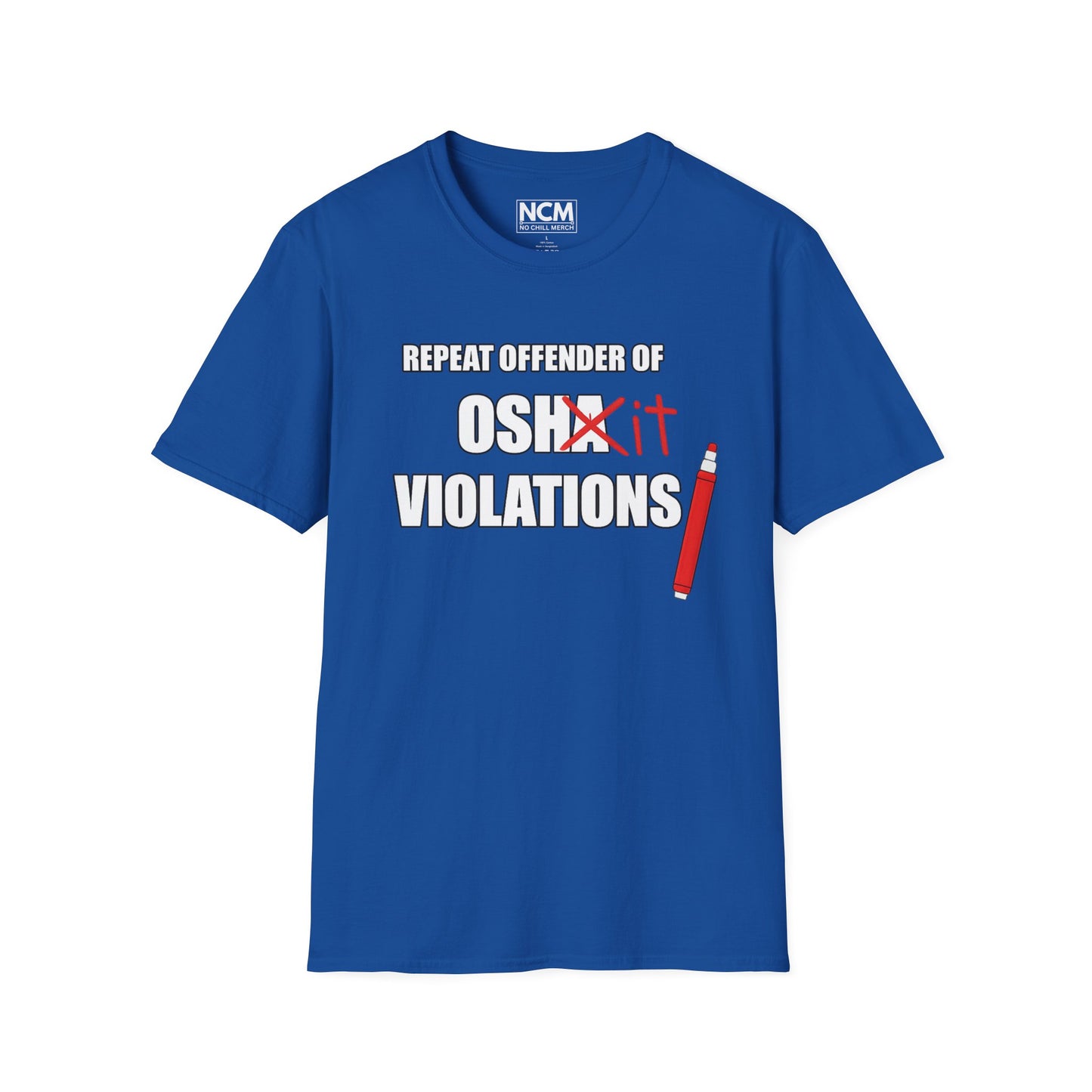 Repeat Offender of OSHA Violations T Shirt