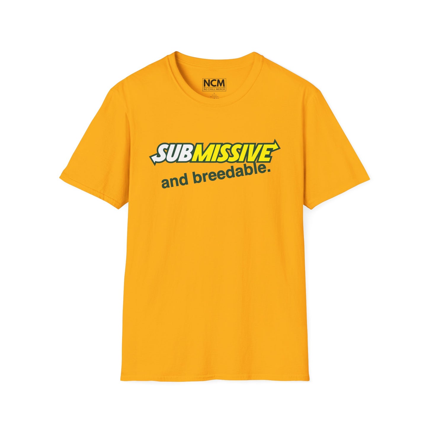 Submissive and breedable T-Shirt