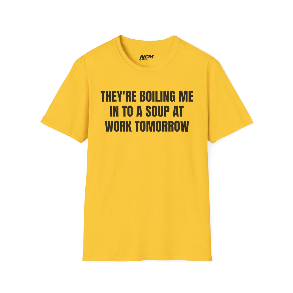Boiling Me To Soup T Shirt