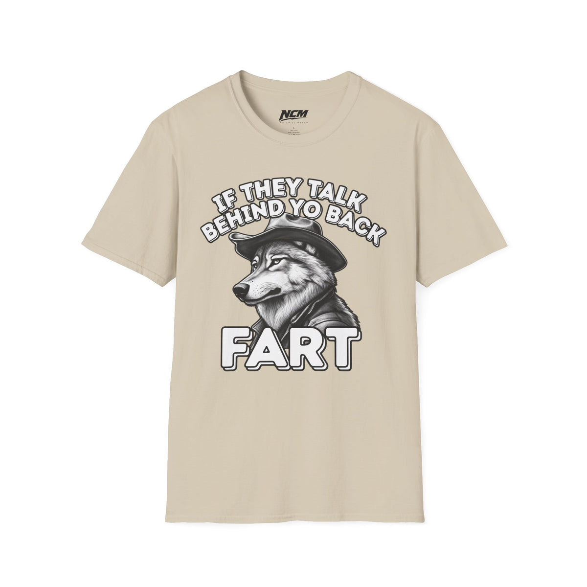If They Talk Behind Your Back T-Shirt