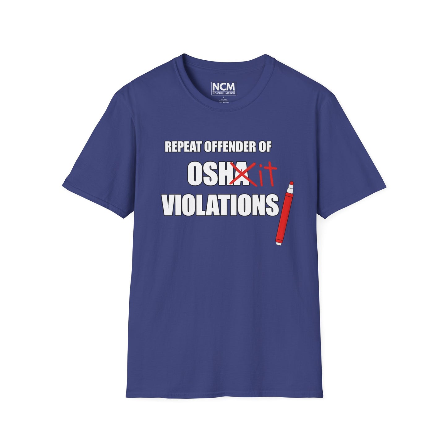 Repeat Offender of OSHA Violations T Shirt
