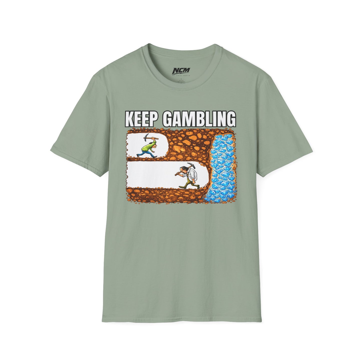 Keep Gambling T-Shirt