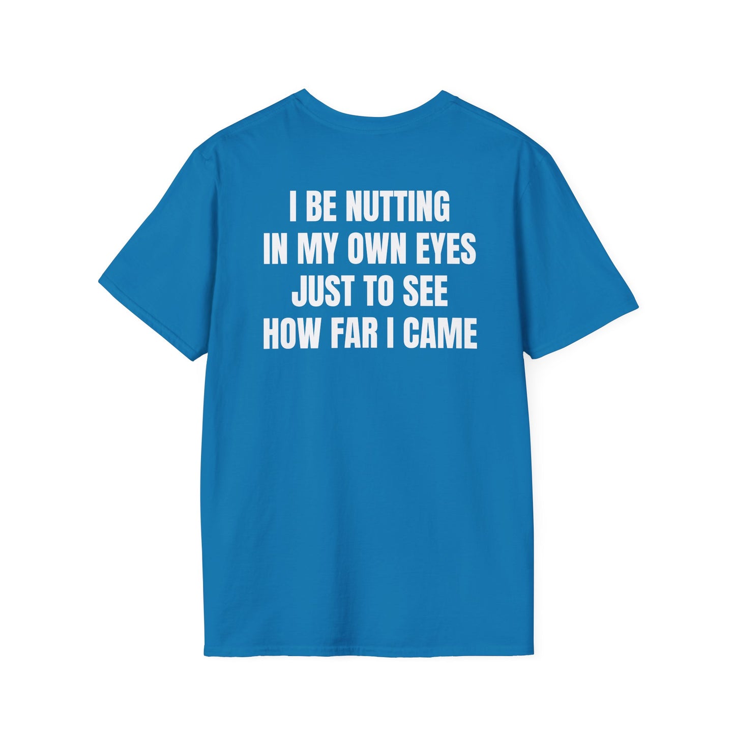 Nutting In My Own Eye (Back) T-Shirt