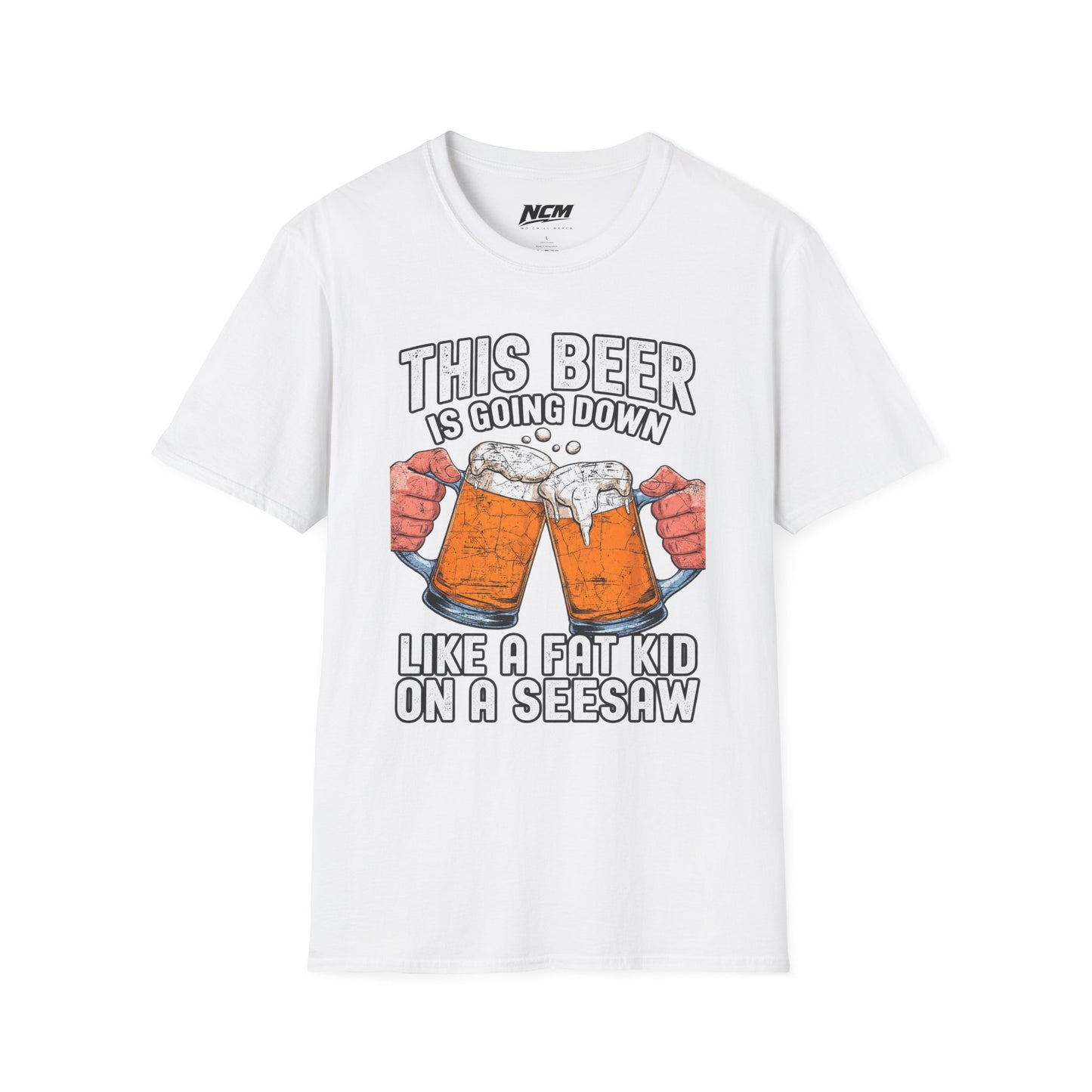Beer Going Down Like A Fat Kid T-Shirt