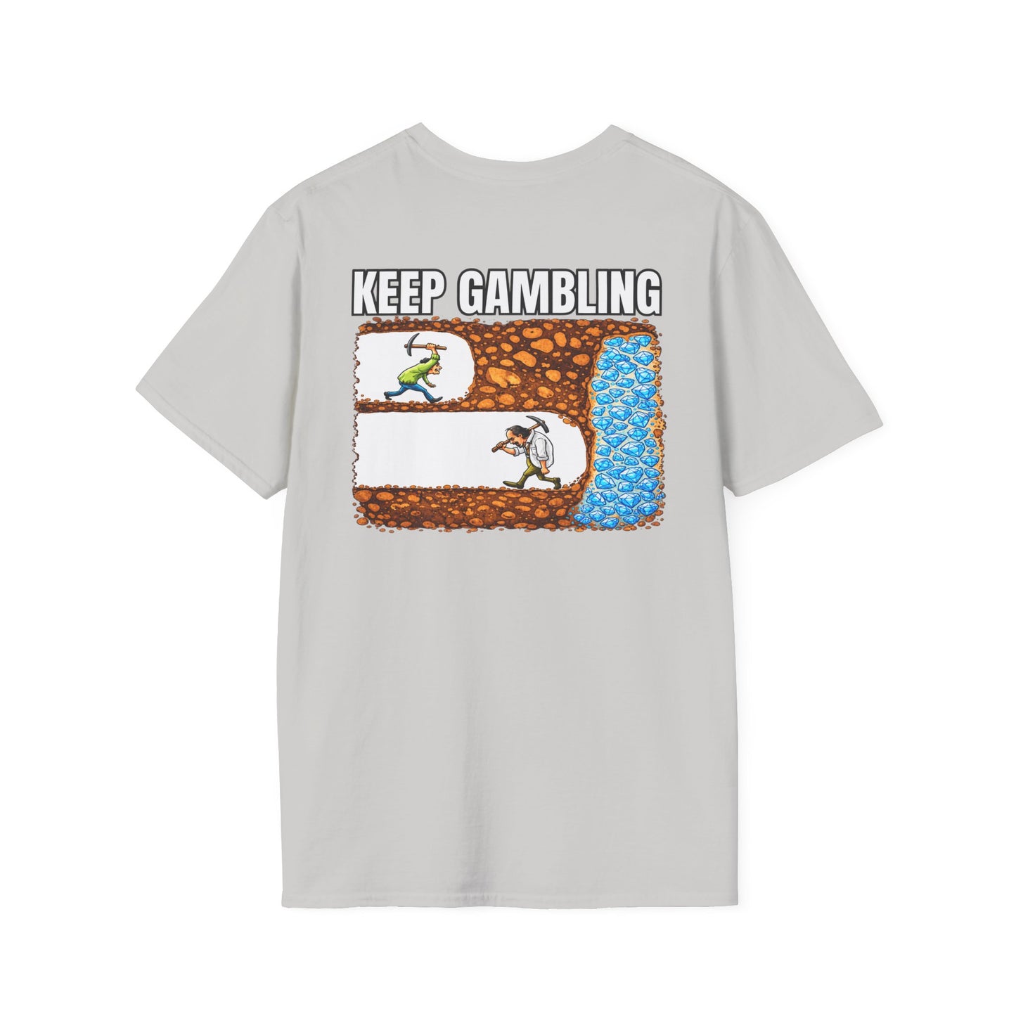 Keep Gambling (back) T-Shirt