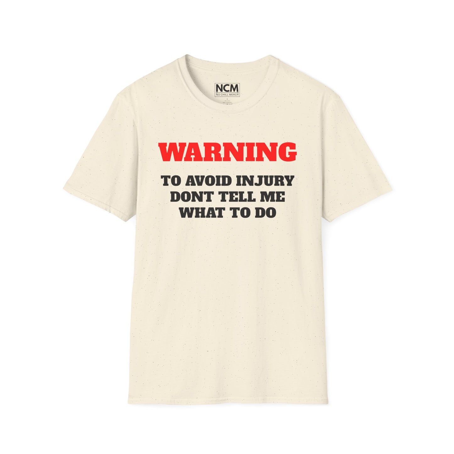Dont Tell Me What To Do T-Shirt