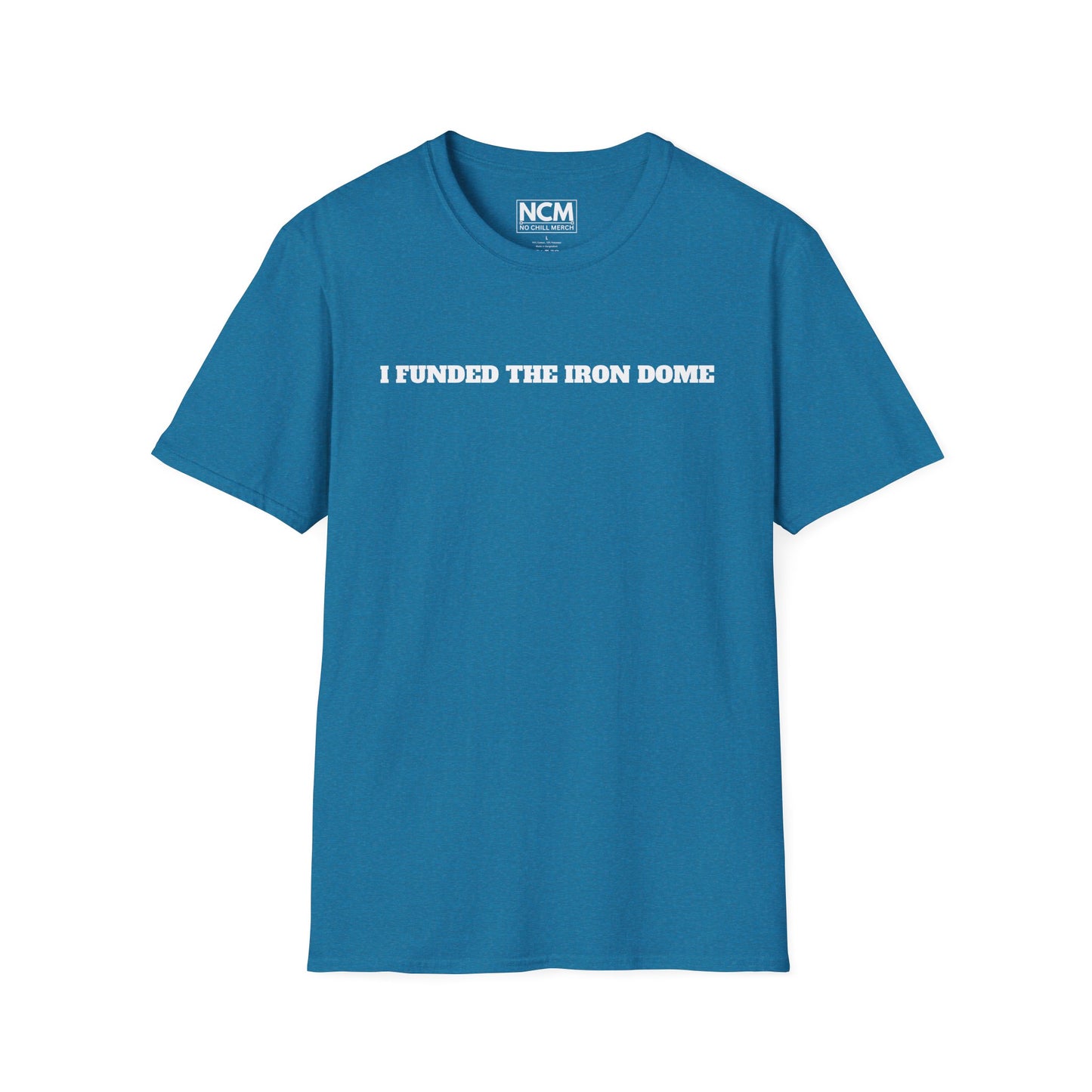 "I Funded The Iron Dome" T-Shirt