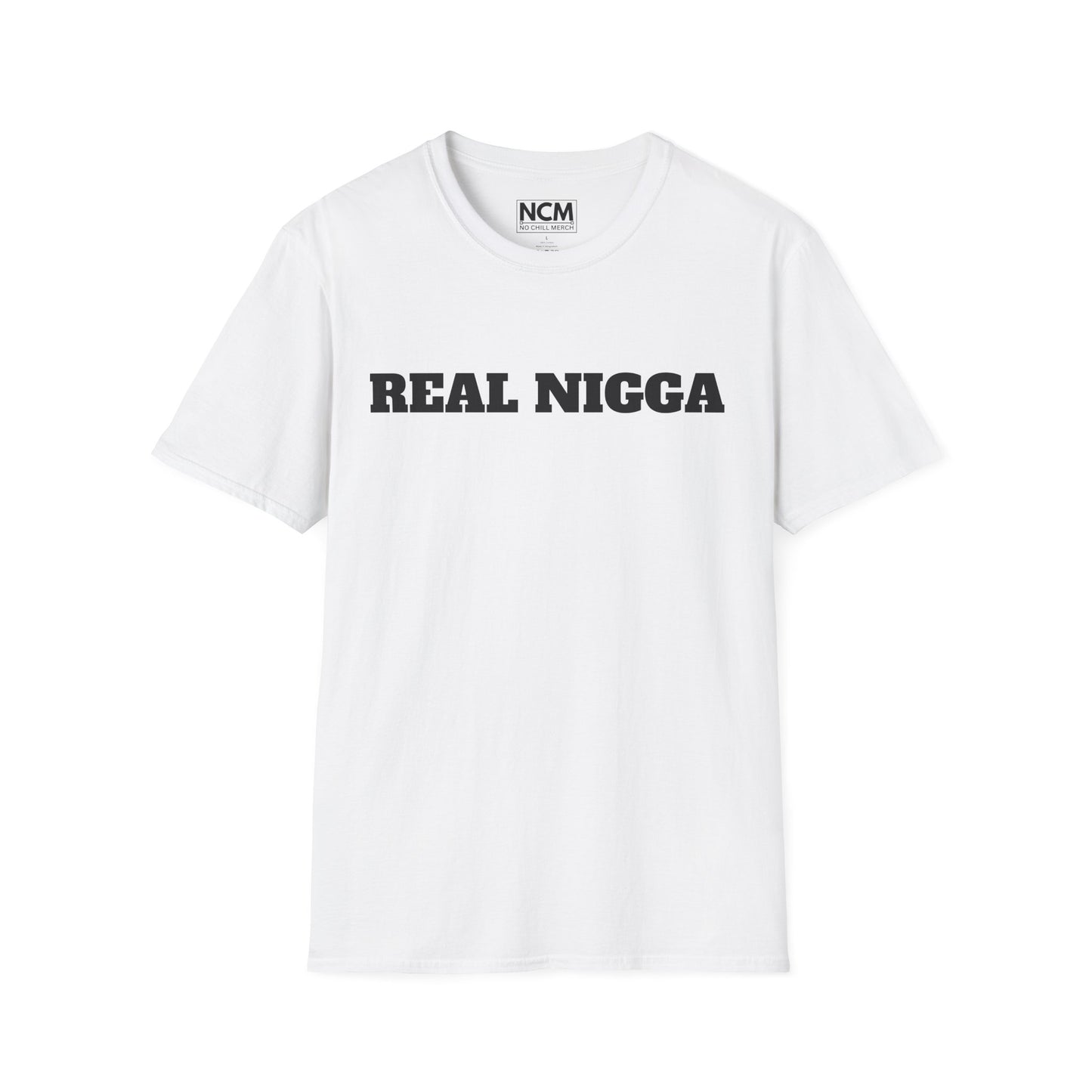 Real N***a T-Shirt