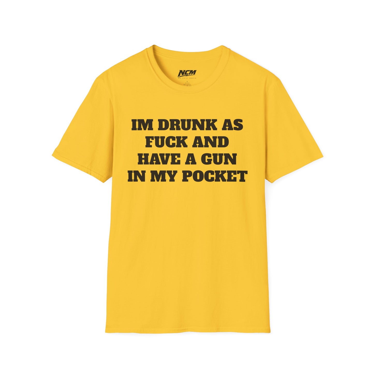 Drunk ASF With A Gun T Shirt
