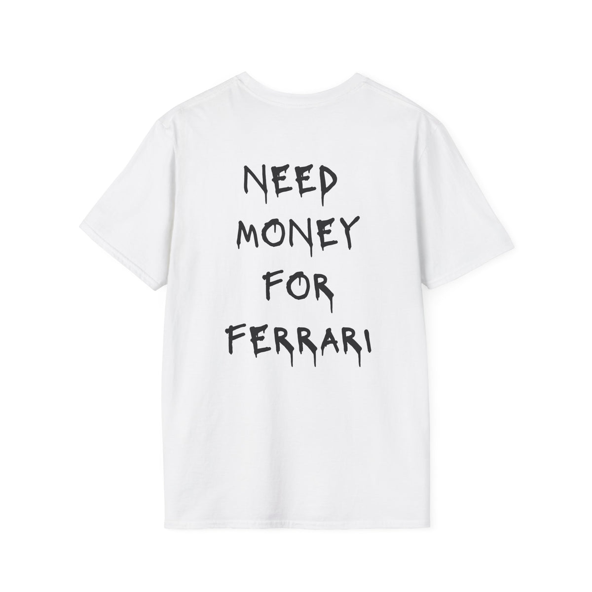 Need Money For Ferrari T-Shirt