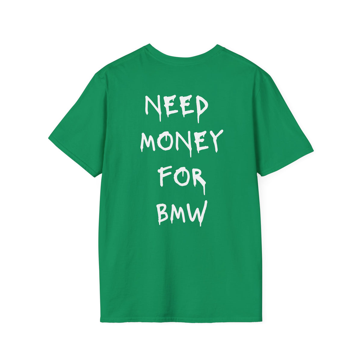 Need Money For BMW T-Shirt