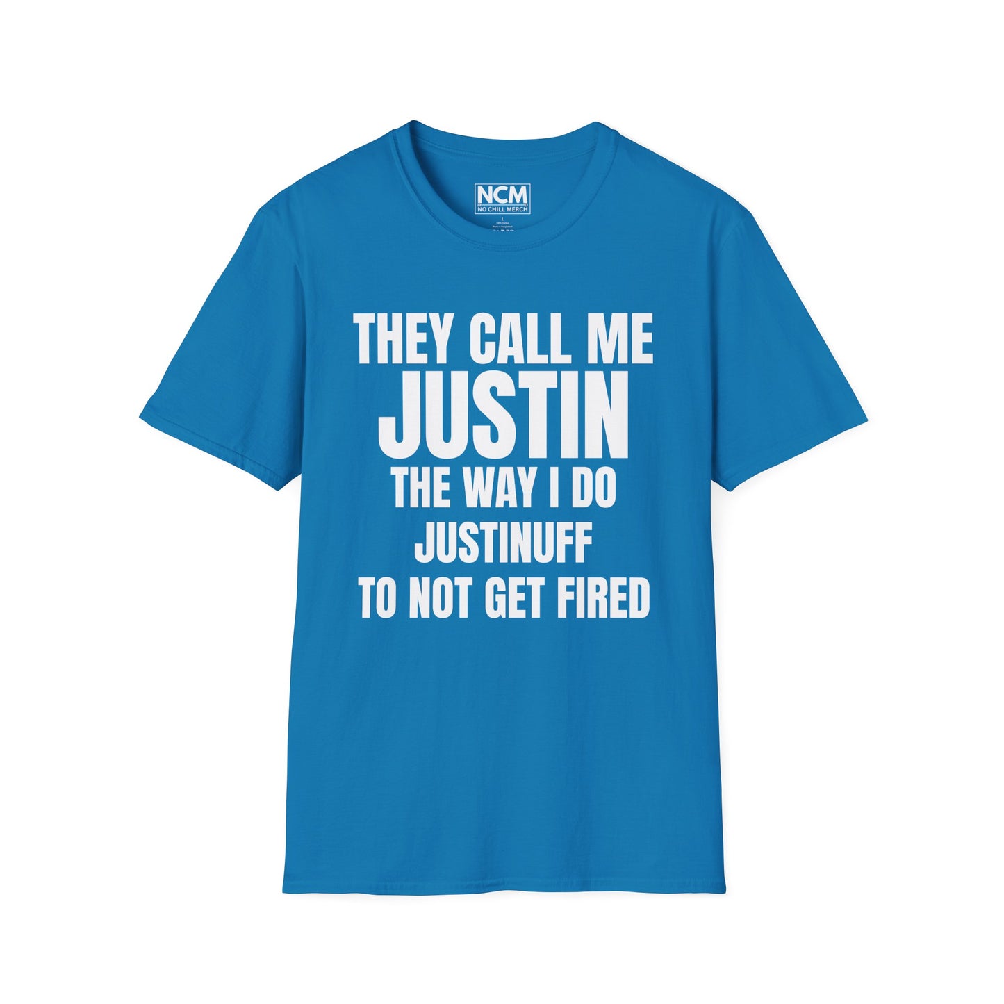 They Call Me Justin T Shirt