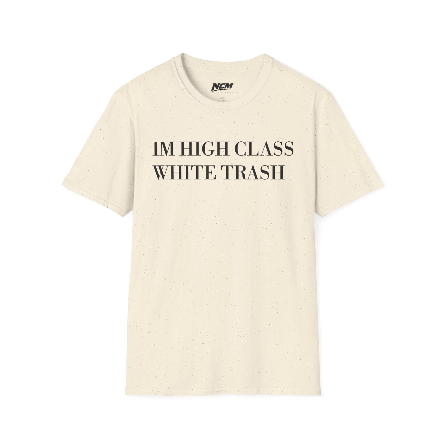 High Class White Trash T-Shirt