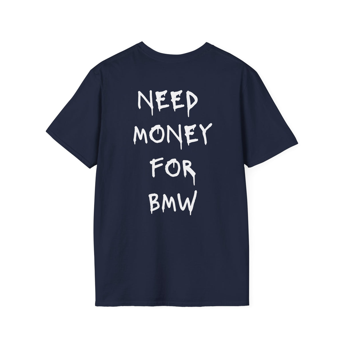 Need Money For BMW T-Shirt