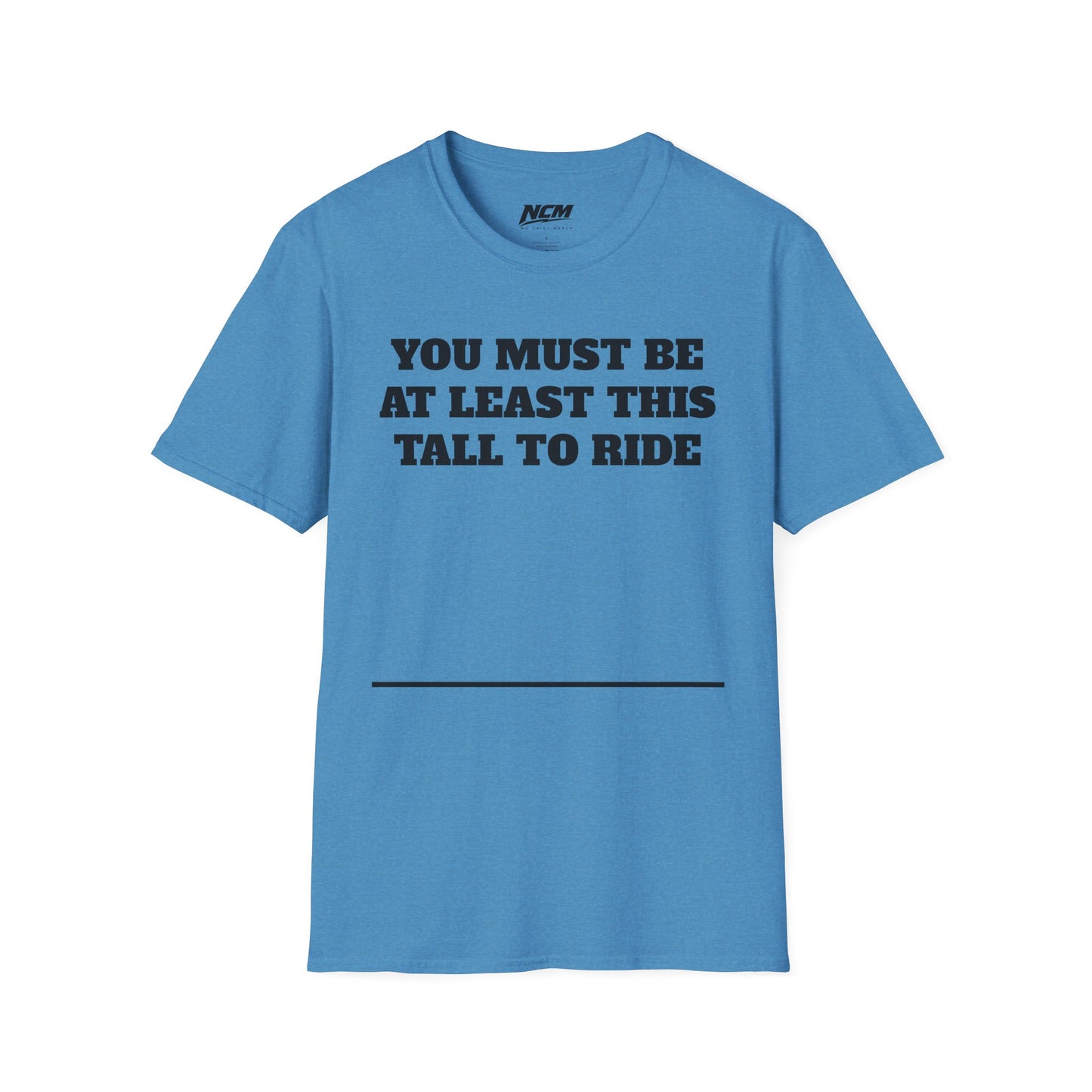 This Tall To Ride T-Shirt