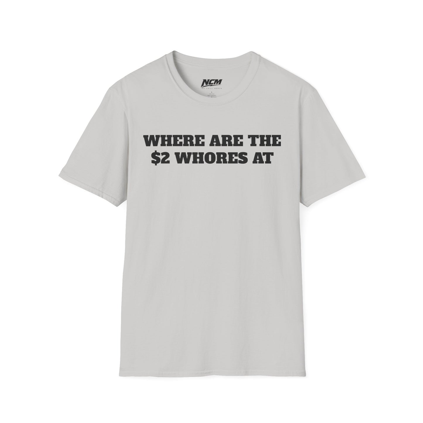 Where Are The $2 Whores T-Shirt