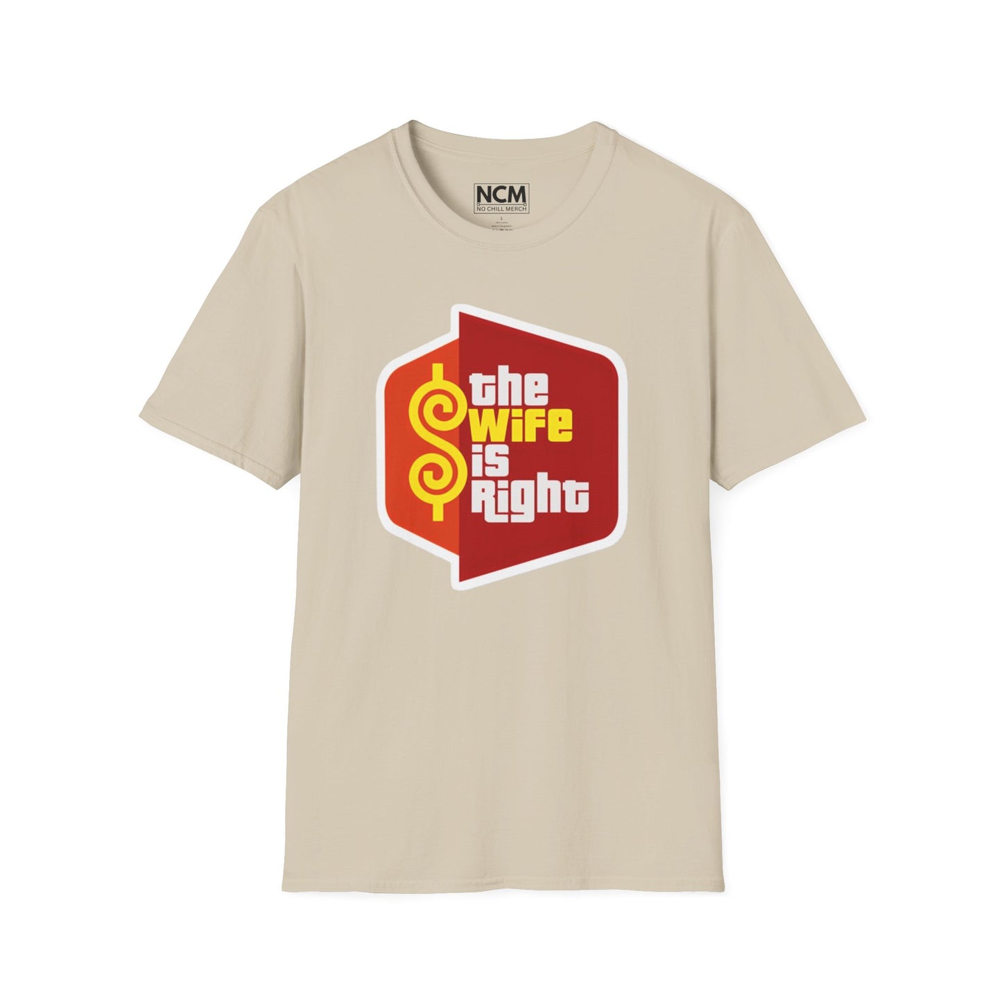 The Wife Is Right T-Shirt