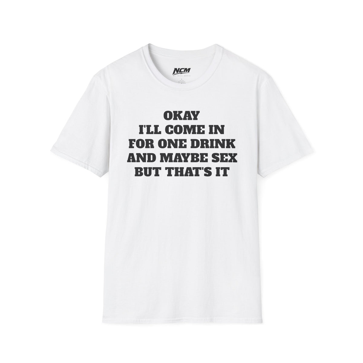 One Drink Maybe Sex T-Shirt