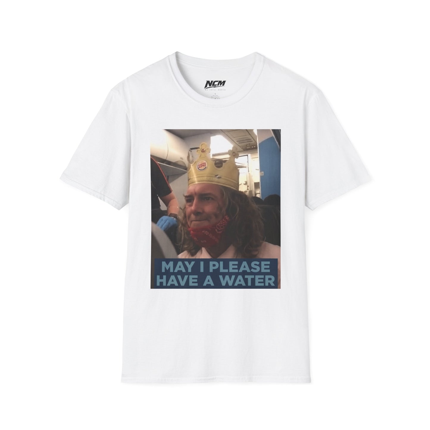 May I Please Have A Water T-Shirt