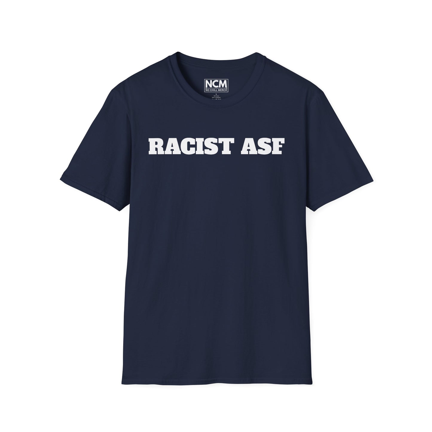 RACIST ASF T-Shirt